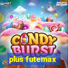 plus futemax